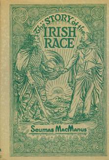 The Story of the Irish Race: A Popular History of Ireland