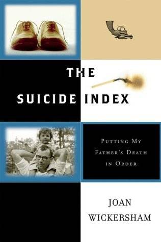 The Suicide Index: Putting My Father's Death in Order