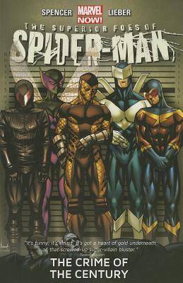 The Superior Foes of Spider-Man, Volume 2: The Crime of the Century