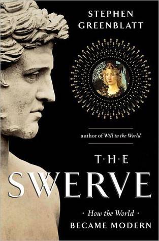 The Swerve: How the World Became Modern