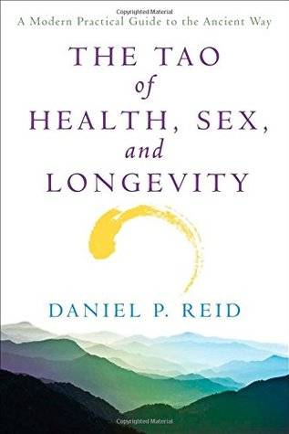 The Tao of Health, Sex, and Longevity: A Modern Practical Guide to the Ancient Way
