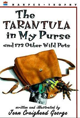 The Tarantula in My Purse: and 172 Other Wild Pets