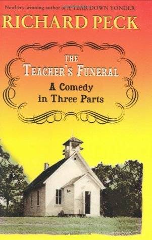 The Teacher's Funeral : A Comedy in Three Parts