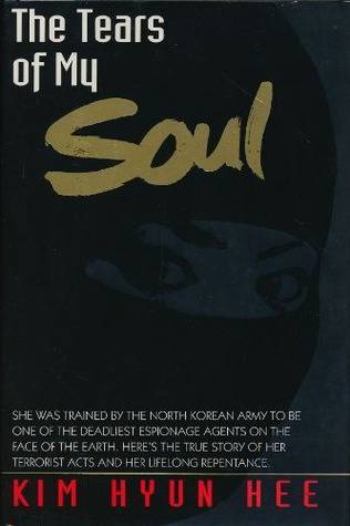 The Tears of My Soul: The True Story of a North Korean Spy