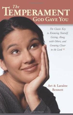 The Temperament God Gave You: The Classic Key to Knowing Yourself, Getting Along with Others, and Growing Closer to the Lord