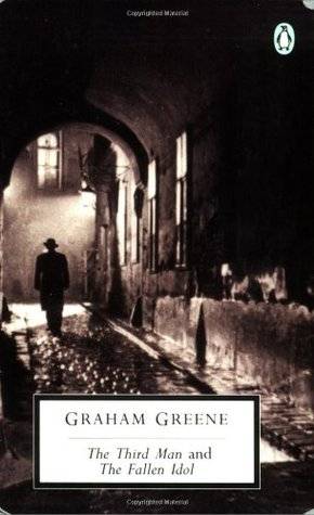 The Third Man & The Fallen Idol (Penguin Twentieth-Century Classics)