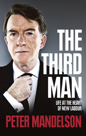 The Third Man: Life at the Heart of New Labour