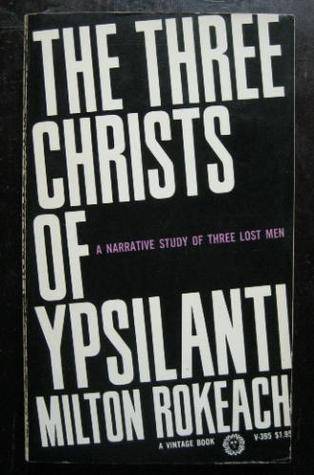 The Three Christs of Ypsilanti: A Psychological Study