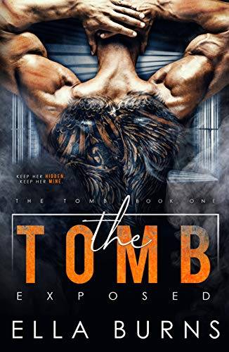 The Tomb: Exposed (A Dark Dystopian Prison Romance)