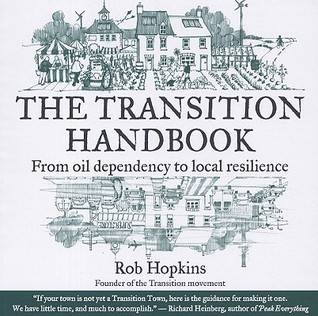 The Transition Handbook: From oil dependency to local resilience