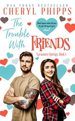 The Trouble With Friends: Sycamore Springs