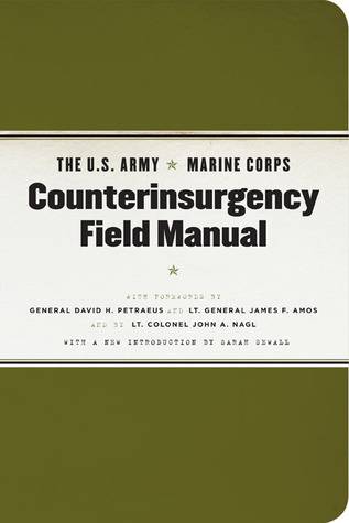 The U.S. Army/Marine Corps Counterinsurgency Field Manual