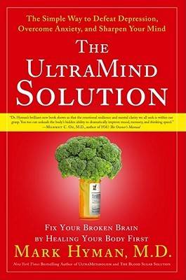 The Ultra Mind Solution: Automatically Boost Your Brain Power, Improve Your Mood and Optimize Your Memory