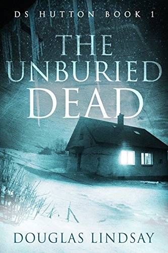 The Unburied Dead: DS Hutton Book 1