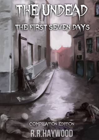 The Undead: The First Seven Days