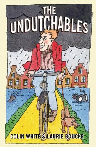 The Undutchables: An Observation of the Netherlands: Its Culture and Its Inhabitants