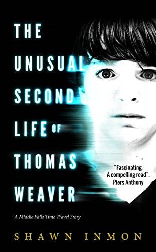 The Unusual Second Life of Thomas Weaver: A Middle Falls Time Travel Story