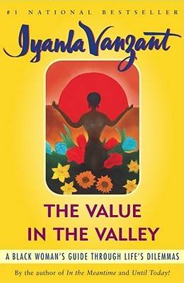 The Value in the Valley: A Black Woman's Guide Through Life's Dilemmas