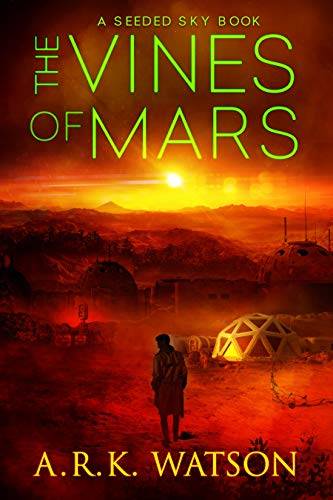 The Vines of Mars: Secrets on a Small Colonial Planet