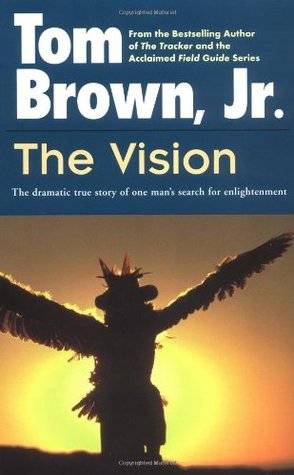 The Vision: The Dramatic True Story of One Man's Search for Enlightenment