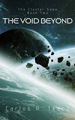 The Void Beyond: The Cluster Saga Book Two