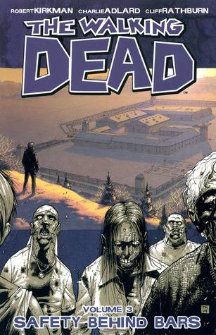 The Walking Dead, Vol. 03: Safety Behind Bars