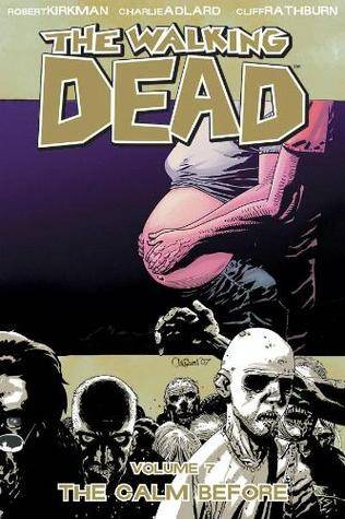 The Walking Dead, Vol. 07: The Calm Before