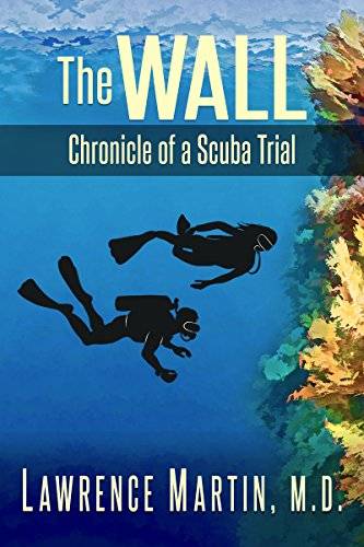 The Wall: Chronicle of a Scuba Trial