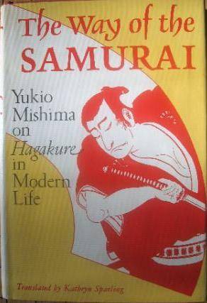 The Way of the Samurai: Yukio Mishima on Hagakure in Modern Life