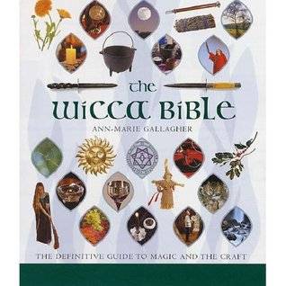 The Wicca Bible (The Definitive Guide To Magic And The Craft)