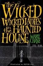 The Wicked, Wicked Ladies in the Haunted House