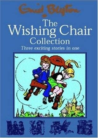 The Wishing Chair Collection: Three Exciting Stories in One. The adventures of the Wishing Chair, The Wishing Chair Again, More Wishing Chair Tales