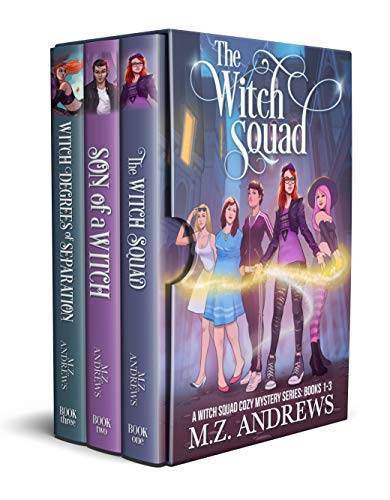 The Witch Squad Cozy Mystery Series Books 1 - 3 (The Witch Squad Cozy Mystery Series Bundle)