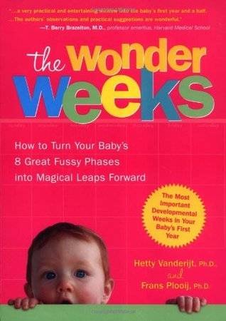 The Wonder Weeks: How to Turn Your Baby's 8 Great Fussy Phases into Magical Leaps Forward