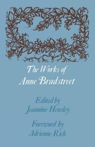 The Works of Anne Bradstreet (John Harvard Library)