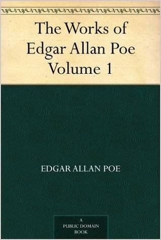 The Works of Edgar Allan Poe, Vol 1