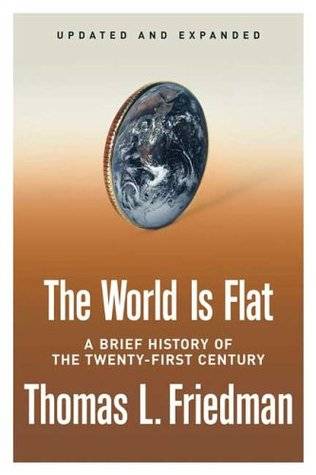 The World Is Flat: A Brief History of the Twenty-first Century