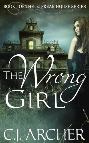 The Wrong Girl (The 1st Freak House Trilogy)