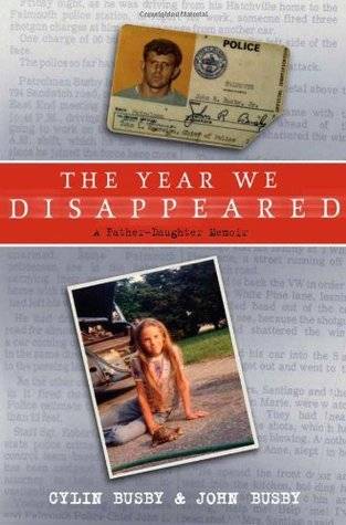 The Year We Disappeared: A Father - Daughter Memoir