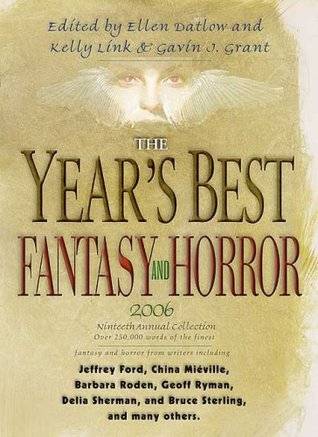 The Year's Best Fantasy and Horror: Nineteenth Annual Collection