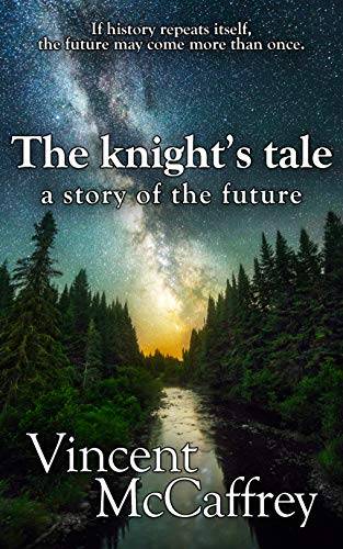 The knight's tale, a story of the future