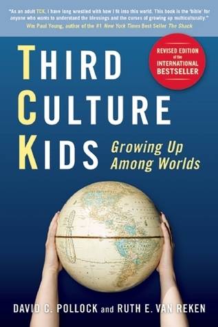 Third Culture Kids: Growing Up Among Worlds