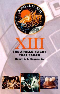 Thirteen: The Apollo Flight That Failed