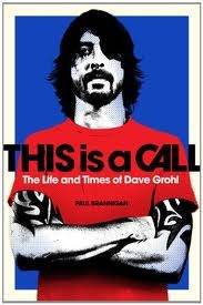 This Is a Call: The Life and Times of Dave Grohl