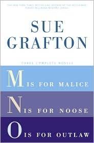 Three Complete Novels: M is for Malice / N is for Noose / O is for Outlaw