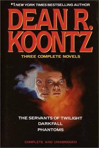 Three Complete Novels: The Servants of Twilight / Darkfall / Phantoms