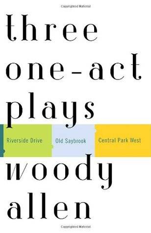 Three One-act Plays: Riverside Drive/Old Saybrook/Central Park West