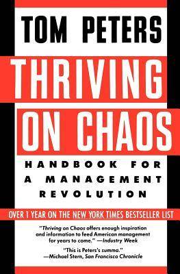 Thriving on Chaos: Handbook for a Management Revolution