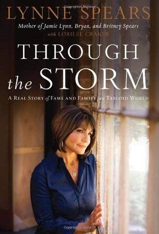 Through The Storm: A Real Story of Fame and Family in a Tabloid World