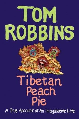 Tibetan Peach Pie: A True Account of an Imaginative Life